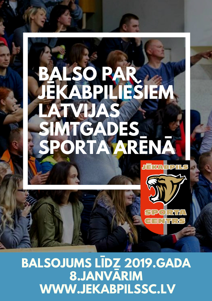 Balso par labāko jēkabpilieti Latvijas simtgades sporta arēnā! 