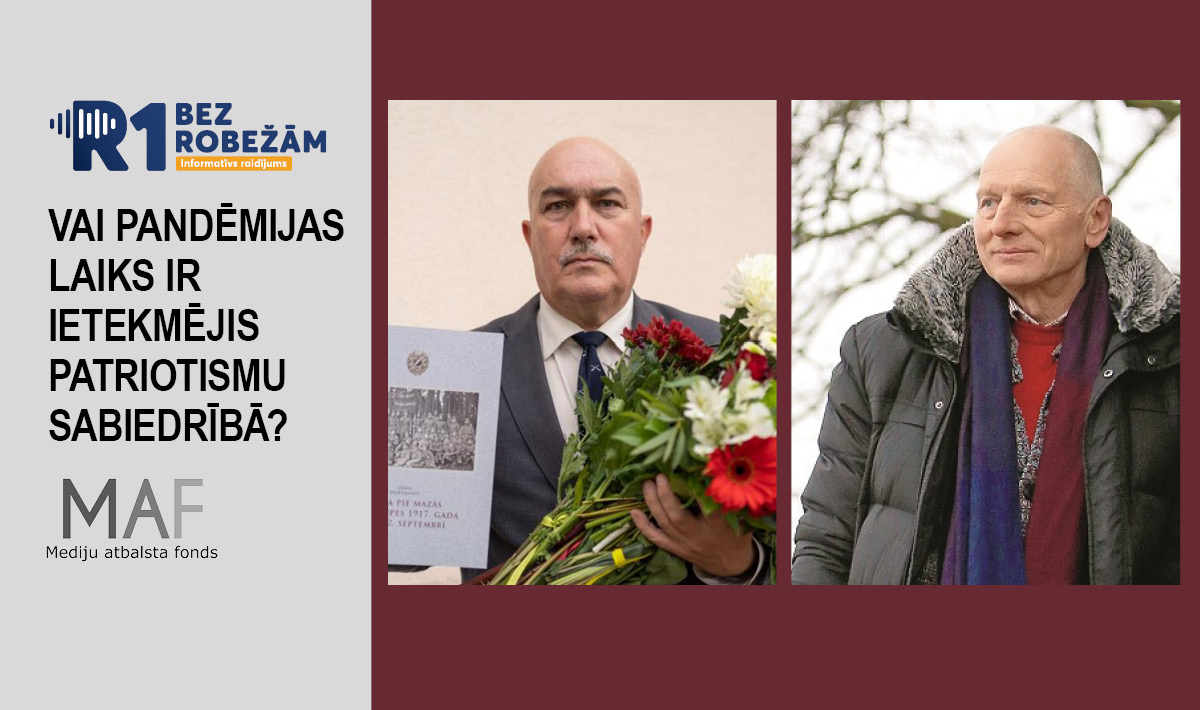 24.raidījumā – ,,Bez robežām’’ Vai pandēmijas laiks ir ietekmējis patriotismu sabiedrībā?