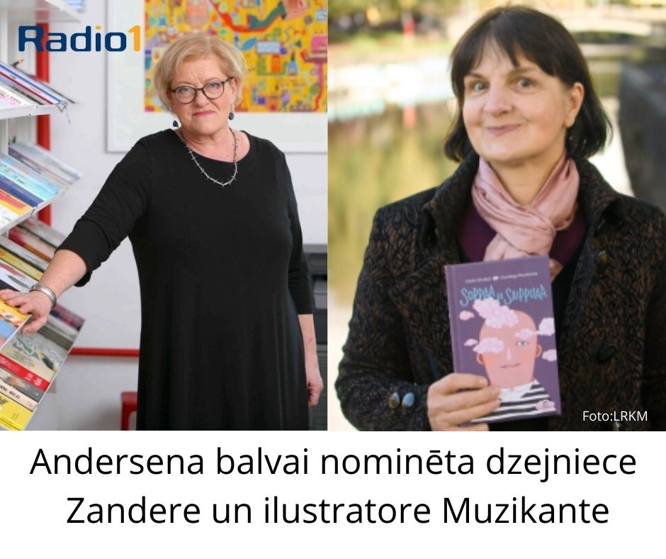 Andersena balvai nominēta dzejniece Zandere un ilustratore Muzikante