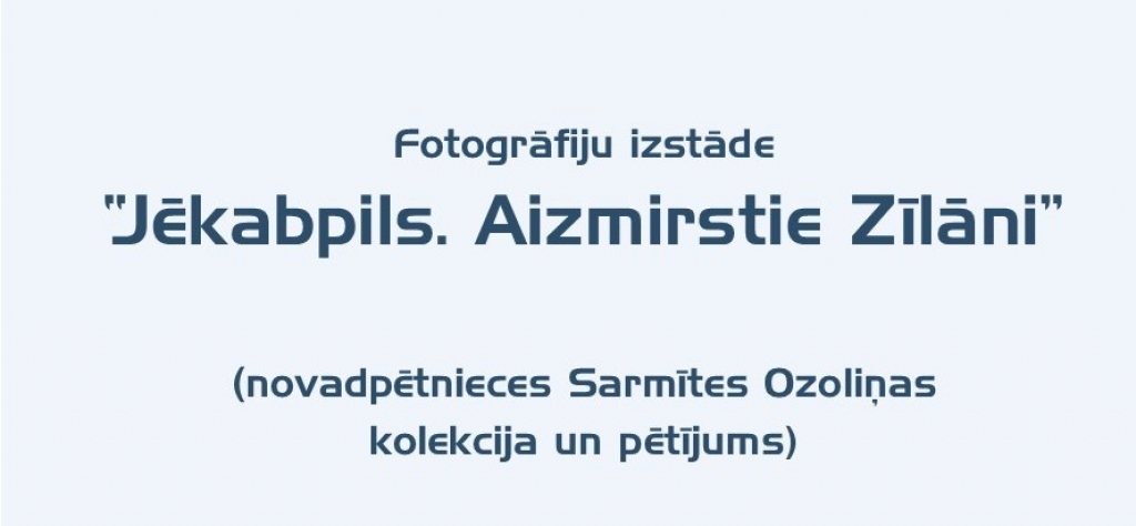 “Jēkabpils. Aizmirstie Zīlāni”