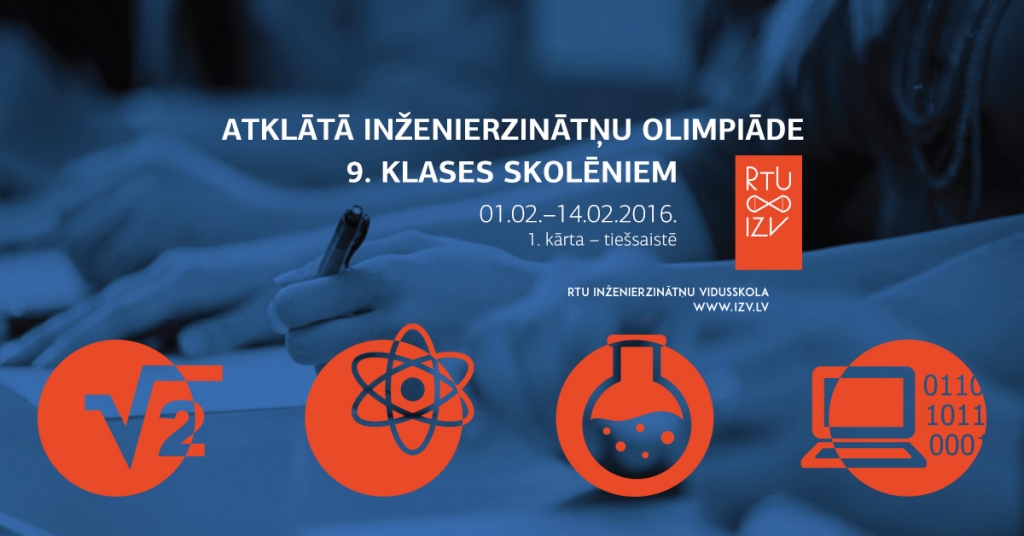 RTU Inženierzinātņu vidusskola izsludina Atklāto inženierzinātņu olimpiādi 9. klases skolēniem