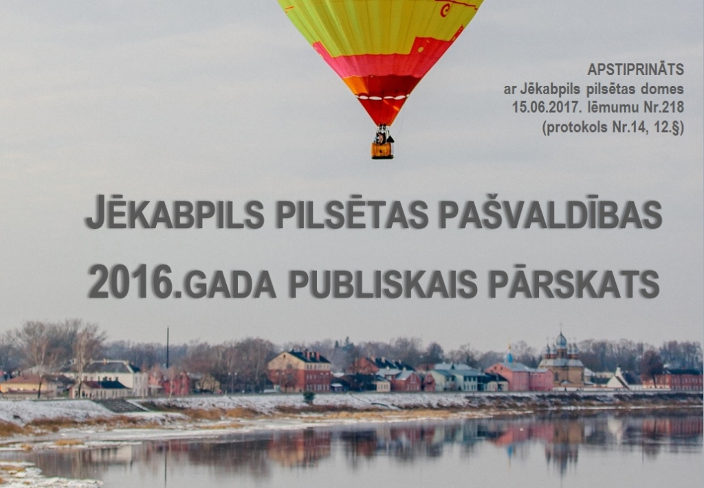 Pieejams Jēkabpils pilsētas pašvaldības 2016. gada publiskais pārskats